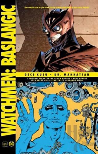 Watchmen Başlangıç: Gece Kuşu - Dr. Manhattan - Halkkitabevi