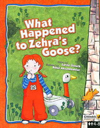 What Happened to Zehra’s Goose? (Ciltli)