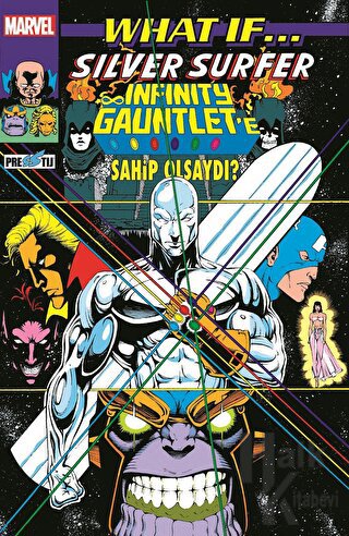 What If Silver Surfer Infinity Gauntlet’e Sahip Olsaydı? - Halkkitabev