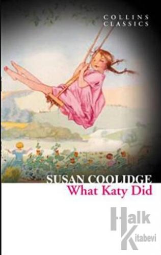 What Katy Did (Collins Classics) - Halkkitabevi