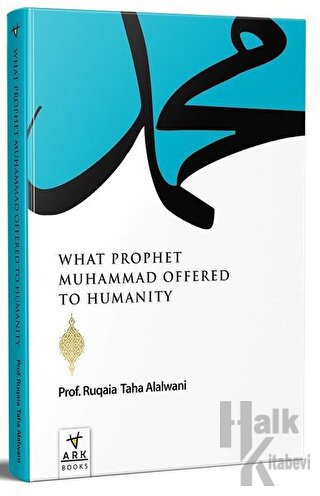 What Prophet Muhammad Offered to Humanity