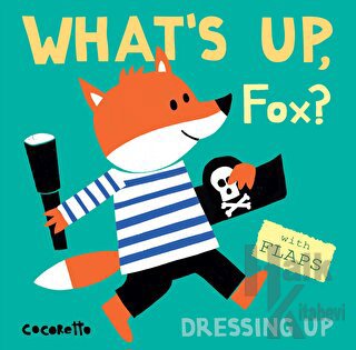 What's Up Fox? : Dressing Up (Ciltli)
