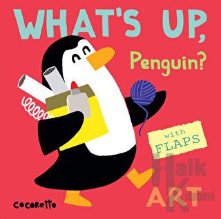 What's Up Penguin? : Art (Ciltli)