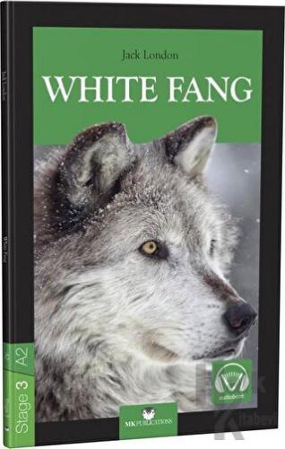 White Fang - Stage 3 - İngilizce Hikaye - Halkkitabevi