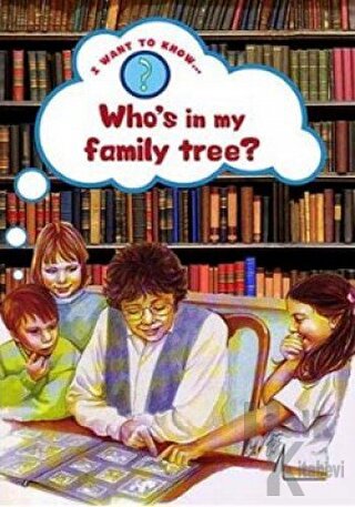 Who’s in My Family Tree? - Halkkitabevi
