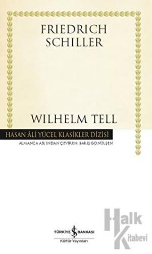 Wilhelm Tell (Ciltli) - Halkkitabevi