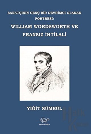 William Wordsworth ve Fransız İhtilali - Halkkitabevi