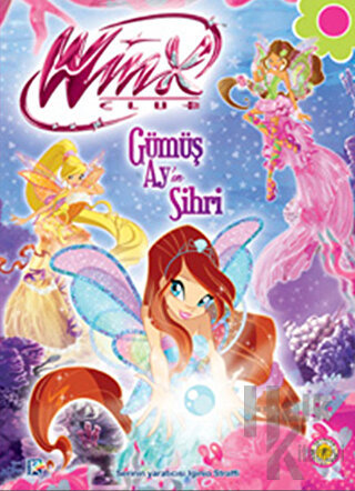 Winx Club Magic - Gümüş Ay’ın Sihri (Ciltli)