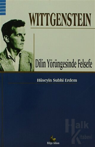 Wittgenstein - Dilin Yörüngesinde Felsefe - Halkkitabevi
