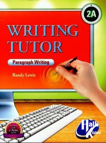 Writing Tutor 2A - Paragraph Writing - Halkkitabevi