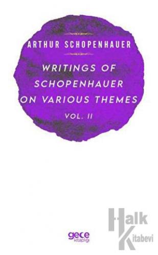 Writings Of Schopenhauer On Various Themes Vol. 2