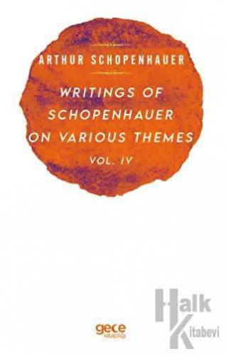Writings Of Schopenhauer On Various Themes Vol. 4