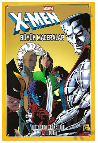 X-Men Büyük Maceralar: Mutant Katliamı - 1 - Halkkitabevi