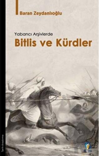 Yabancı Arşivlerde Bitlis ve Kürdler - Halkkitabevi