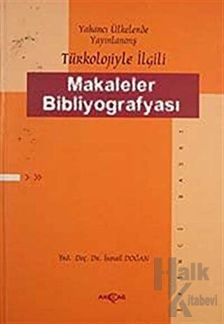 Yabancı Ülkelerde Yayınlanmış Türkoloji ile İlgili Makaleler Bibliyografyası