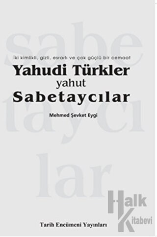 Yahudi Türkler Yahut Sabetaycılar - Halkkitabevi