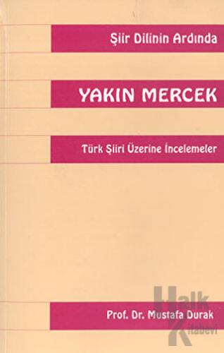 Yakın Mercek Türk Şiiri Üzerine İncelemeler - Halkkitabevi