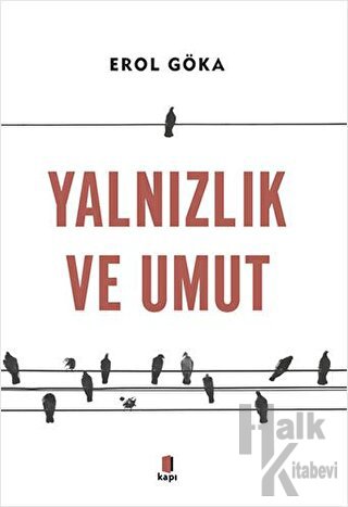 Yalnızlık ve Umut