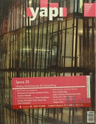 Yapı Dergisi Sayı: 378 Mimarlık Tasarım Kültür Sanat Mayıs 2013