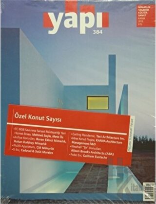 Yapı Dergisi Sayı: 384 / Mimarlık Tasarım Kültür Sanat Kasım 2013