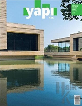 Yapı Dergisi Sayı: 416 / Mimarlık Tasarım Kültür Sanat Temmuz 2016