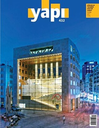 Yapı Dergisi Sayı: 432 / Mimarlık Tasarım Kültür Sanat Kasım 2017