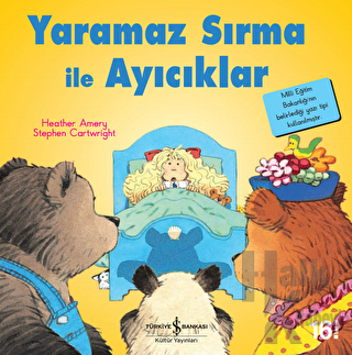 Yaramaz Sırma ile Ayıcıklar - İlk Okuma Kitaplarım - Halkkitabevi