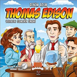 Yaratıcı Olmanın Önemi - Benim Adım Thomas Edison