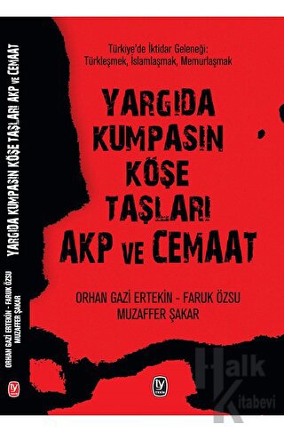 Yargıda Kumpasın Köşe Taşları AKP ve Cemaat - Halkkitabevi
