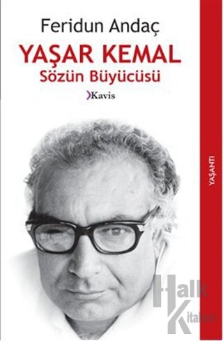 Yaşar Kemal - Sözün Büyücüsü - Halkkitabevi