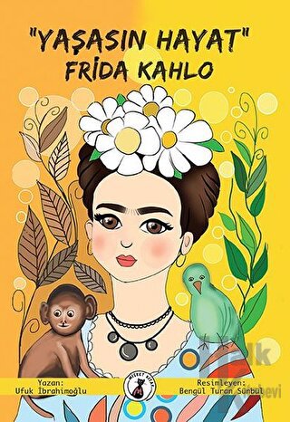 "Yaşasın Hayat" Frida Kahlo - Halkkitabevi