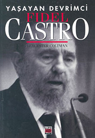Yaşayan Devrimci Fidel Castro - Halkkitabevi