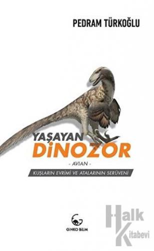 Yaşayan Dinozor - Avian - Halkkitabevi
