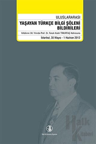 Yaşayan Türkçe Bilgi Şöleni Bildirileri 30 Mayıs - 1 Haziran 2012 - Ha