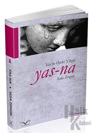 Yas'ın Öteki Yüzü: Yas-Na