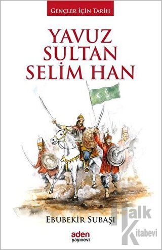 Yavuz Sultan Selim Han (Ciltli)