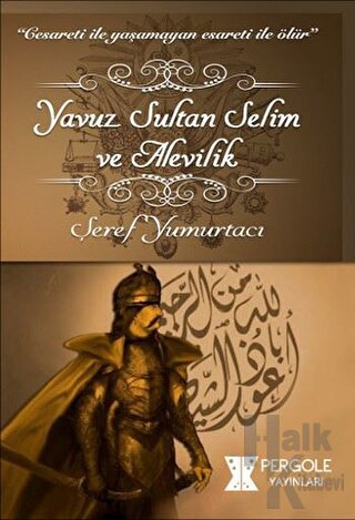 Yavuz Sultan Selim ve Alevilik - Halkkitabevi