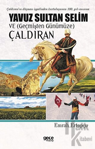 Yavuz Sultan Selim ve (Geçmişten Günümüze) Çaldıran - Halkkitabevi
