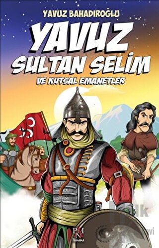 Yavuz Sultan Selim ve Kutsal Emanetler - Halkkitabevi