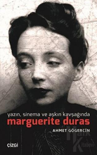 Yazın, Sinema ve Aşkın Kavşağında Marguerite Duras - Halkkitabevi