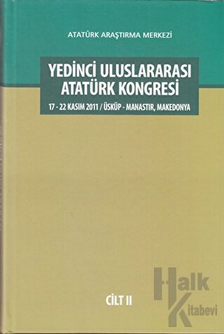 Yedinci Uluslararası Atatürk Kongresi Cilt: 2 (Ciltli)
