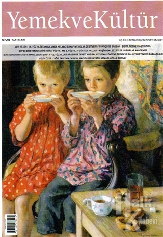 Yemek ve Kültür Üç Aylık Dergi Sayı: 66 Kış 2022 - Halkkitabevi