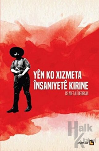 Yen Ko Xizmeta İnsaniyete Kirine - Halkkitabevi