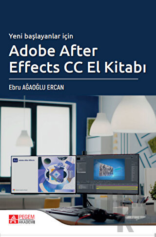 Yeni Başlayanlar İçin Adobe After Effects CC El Kitabı - Halkkitabevi