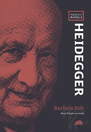 Yeni Bir Bakışla Heidegger - Halkkitabevi