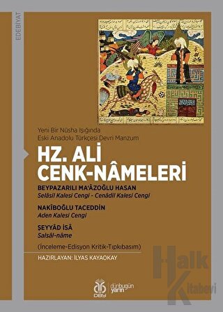 Yeni Bir Nüsha Işığında Eski Anadolu Türkçesi Devri Manzum - Hz. Ali Cenk-Nameleri