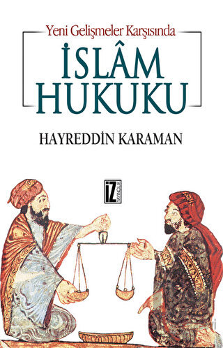 Yeni Gelişmeler Karşısında İslam Hukuku - Halkkitabevi