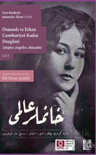 Yeni Harflerle Hanımlar Alemi (1914) - Osmanlı ve Erken Cumhuriyet Kad