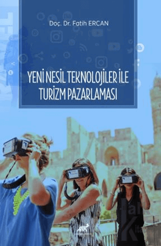 Yeni Nesil Teknolojiler ile Turizm Pazarlaması - Halkkitabevi