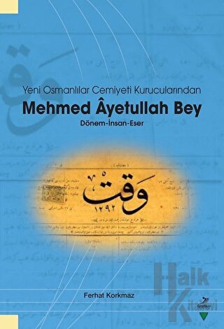 Yeni Osmanlılar Cemiyeti Kurucularından Mehmed Ayetullah Bey - Halkkit